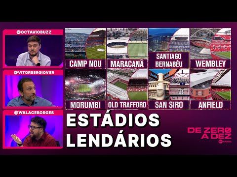 QUAL É O ESTÁDIO MAIS LENDÁRIO DO FUTEBOL? | DE ZERO A DEZ