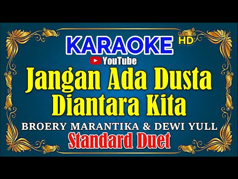 JANGAN ADA DUSTA DIANTARA KITA -  Broery Marantika & Dewi Yull [ KARAOKE HD ] Standard Duet