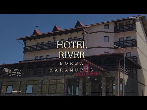 HOTEL RIVER BORSA, MARAMURES, OFERTE CAZARE HOTEL RIVER BORSA, MARAMURES, PROMOTII CAZARE LA MUNTE