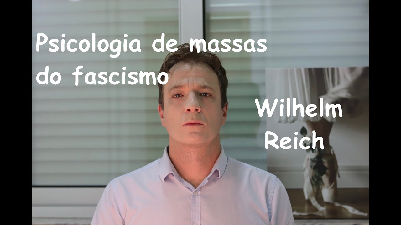 Resenha de Vassoler: Psicologia de massas do fascismo | Wilhelm Reich