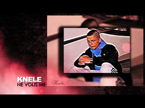 Knele - Ne Volis Me