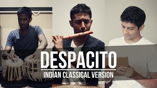 Despacito - Indian Classical Version (feat Praveen
