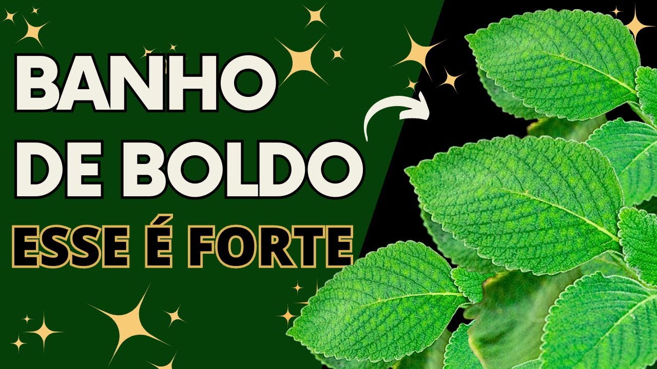 Banho de Boldo - Esse é forte!!!