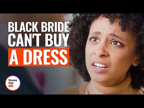 BLACK BRIDE CAN'T BUY A DRESS | @DramatizeMe
