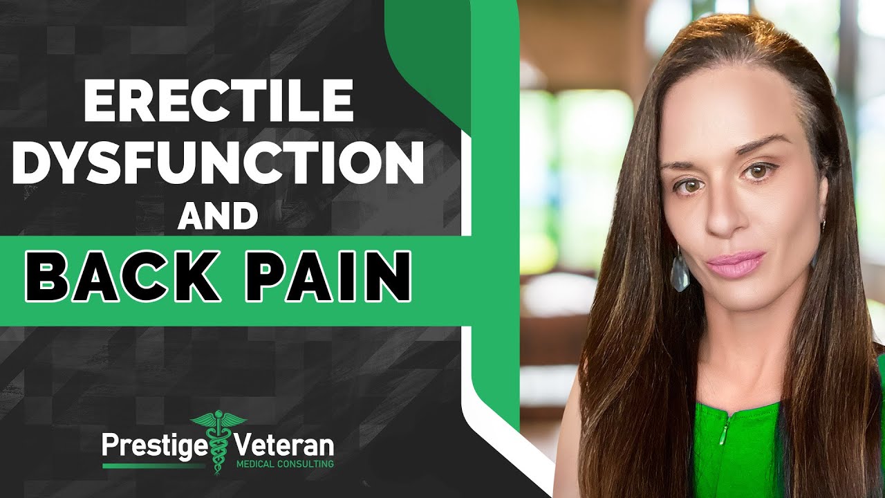 Erectile Dysfunction (ED) & Back Pain in Veterans Disability | All You Need To Know