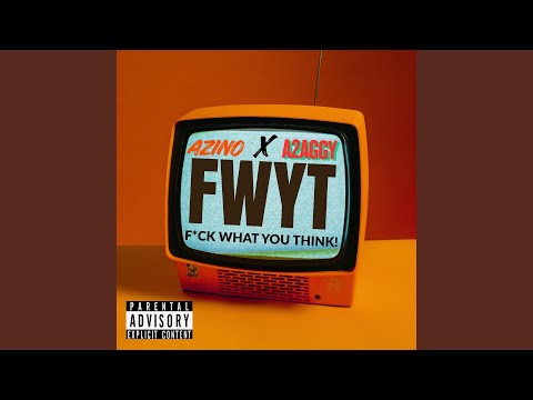 FWYT (feat. A2AGGY)