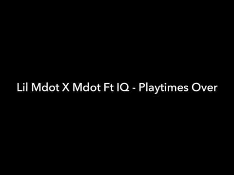 #PHSB Lil Mdot X Mdot Ft IQ - Playtimes Over | @lil_mdot @IQUniverse