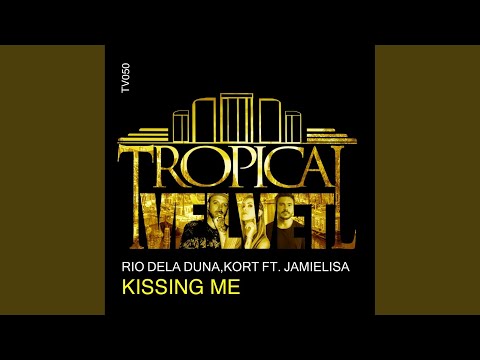 Kissing Me (Rio Dela Duna Mix)