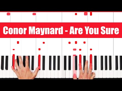 Are You Sure Conor Maynard Piano Tutorial Easy Chords