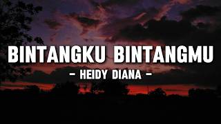 Download lagu Heidy Diana - Bintangku Bintangmu (Lyrics/Lirik) mp3