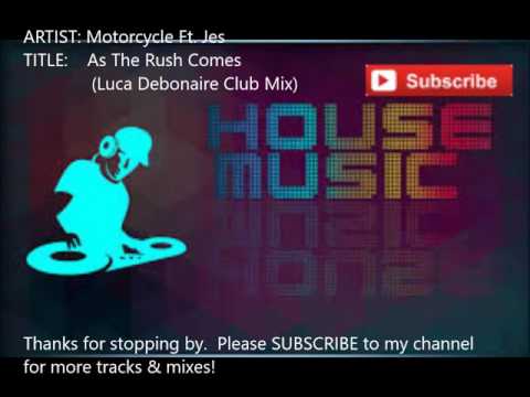 Motorcycle Ft. Jes - As The Rush Comes (Luca Debonaire Club Mix) (Free Download)