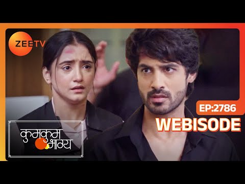 RV ने की Poorvi को बचाने की कोशिश | Kumkum Bhagya | Ep - 2786 | Webisode | Zee Tv