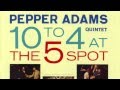 Pepper Adams Quintet - Yourna