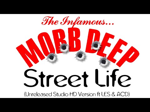 Mobb Deep - Street Life | Unreleased Studio HD Version ft LES & ACD