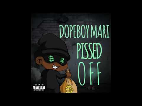 Dopeboy Mari - Pissed Off (prod by yungdza)