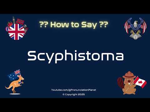 🌊🦠 How to Pronounce Scyphistoma? (CORRECTLY) | Pronunciation Planet