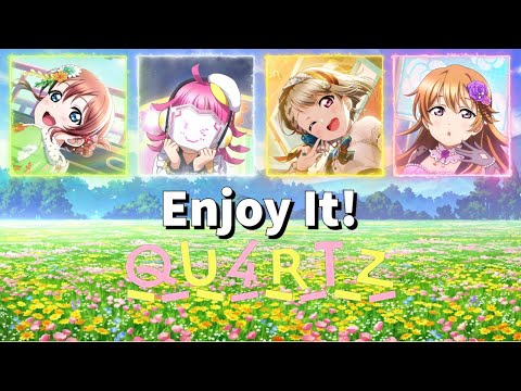 Love Live! School Idol Project Nijigasaki Gakuen School Idol Doukoukai ENJOY IT! QU4RTZ