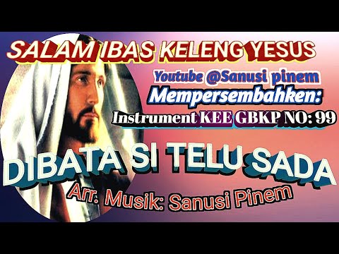 @ Instr KEE GBKP NO: 99 || DIBATA  SI TELU SADA || (2023)