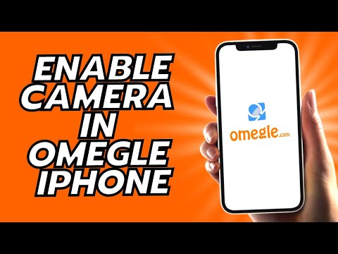 How To Enable Camera In Omegle iPhone -  Easy!
