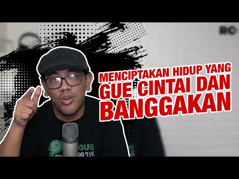 5 Tips menciptakan hidup yang gua cintai dan banggakan - Video Motivasi RickyconradTV