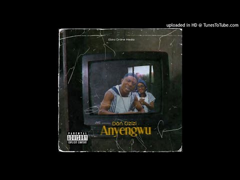 Ebira Music: Dan Ozizi - Anyengwu (Oyoyo)