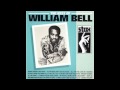William Bell - Every Day Will Be Like A Holiday