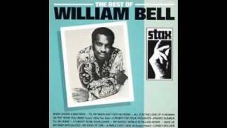 William Bell - Every Day Will Be Like A Holiday