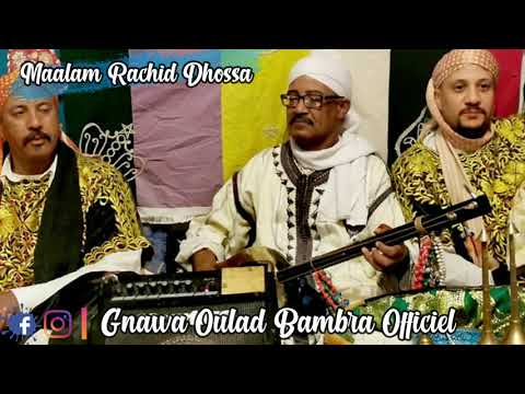 Lila Maalam Rachid Dhossa - Houmer Part 6 - Marhaba Moula Koumiya - & Gnawa Oulad Bambra