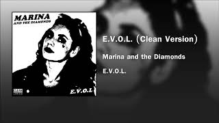 E.V.O.L. (Clean Version) - Marina and the Diamonds [CC - Lyrics]