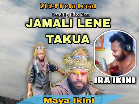 JAMALI LENE TAKUA _ IRA IKINI ft Maya Ikini (Prod By SITO MAN)_ 2024 Latest Hela Music