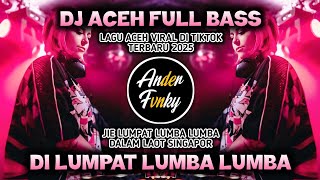 Download lagu DJ DI LUMPAT LUMBA LUMBA - DJ ACEH FULL BASS VIRAL TIKTOK TERBARU 2025 mp3 Download lagu DJ DI LUMPAT LUMBA LUMBA - DJ ACEH FULL BASS VIRAL TIKTOK TERBARU 2025 mp3