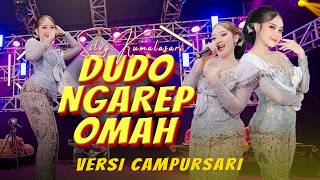Download lagu SILVY KUMALASARI - DUDO NGAREP OMAH ( MUSIC VIDEO CAMPURSARI EVERYWHERE) mp3