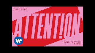 Charlie Puth - &quot;Attention (Bingo Players Remix)&quot; [Official Audio]