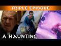 BITES From Demonic Entities Cause PAIN For The Innocent | TRIPLE EPISODE! | A Haunting