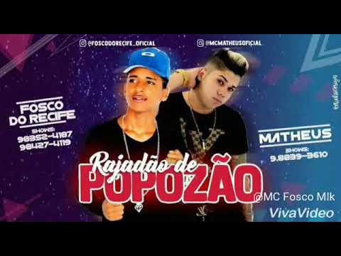 MC FOSCO DO RECIFE FEAT MC MC MATHEUS - RAJADÃO DE POPOZÃO - (LANÇAMENTO 2018)