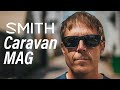Smith Caravan MAG Sunglasses Review | Switch Lenses Quick