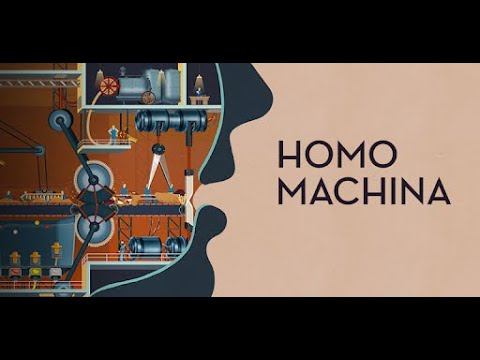 Homo Machina - full gameplay walkthrough - no commentary [by ARTE Experience]