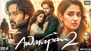 Download lagu Awarapan 2 Full Movie (2026) | Emraan Hashmi, Disha Patani | Detailed Analysis & Story Explained mp3