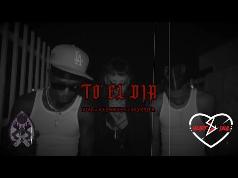 To’ El Día x Xian x @Keysokeys x @skyrripa24  (Official Video)
