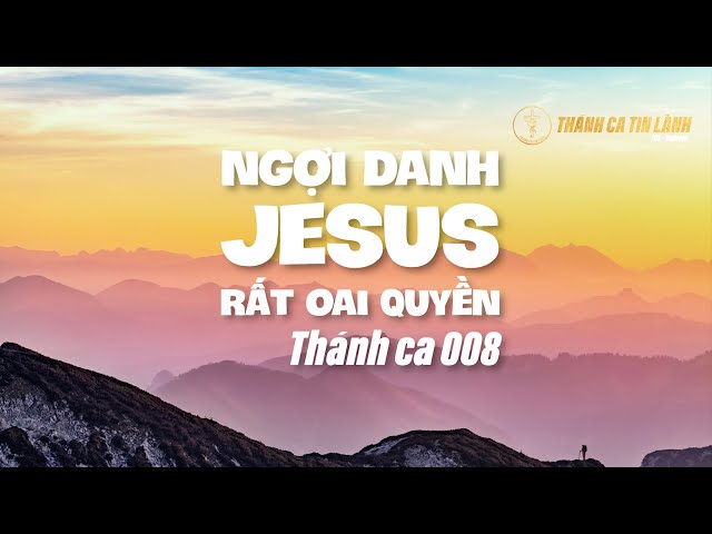 THÁNH CA 008 | NGỢI DANH GIÊ XU RẤT OAI QUYỀN | KARAOKE THÁNH CA TIN LÀNH