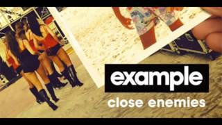 Example - Close Enemies (Full   Lyrics).