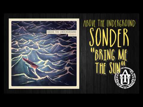 Above The Underground - Bring Me The Sun