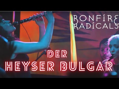 Bonfire Radicals - Der Heyser Bulgar (Official Live Music Video)