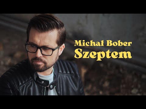 Michał Bober - Szeptem (Official Video)