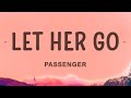 Passenger - Let Her Go (Lyrics)