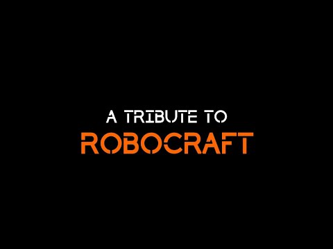 A Tribute to Robocraft