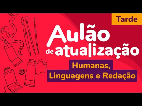 AULÃO DE ATUALIZAÇÃO | Revisão de humanas, linguagens e redação - Parte 2