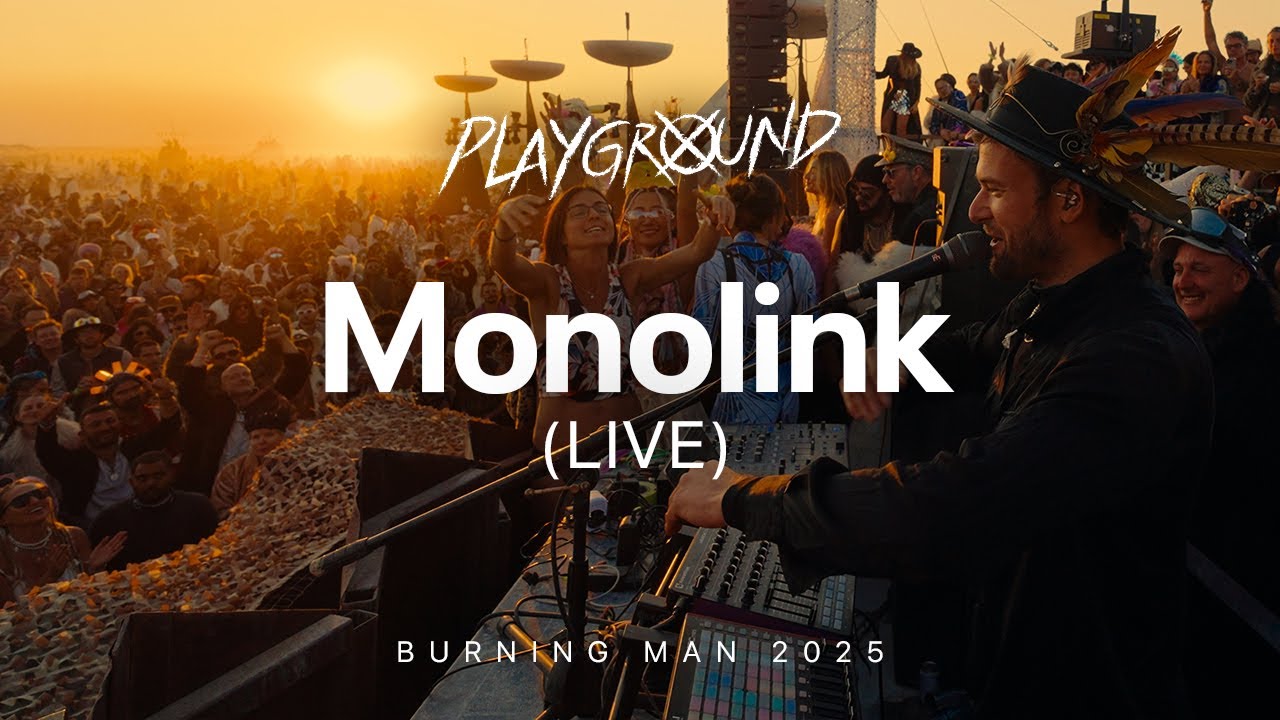 Monolink - Live @ Playground x Burning Man 2025