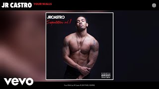 JR Castro - Your Walls (Audio)