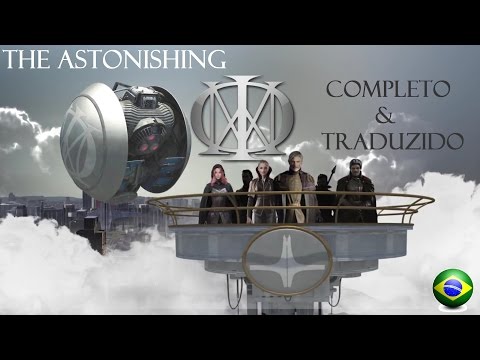 The Astonishing - Dream Theater (Completo&Traduzido)